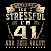 Taxidermist Isn´t Stressful   41. Birthday Taxidermy T Shirt Adjustable Cap | Artistshot