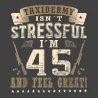 Taxidermist Isn´t Stressful   45. Birthday Taxidermy T Shirt Vintage T-shirt | Artistshot