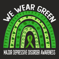 We Wear Green For Major Depressive Disorder Awareness T Shirt Ladies Fitted T-shirt | Artistshot