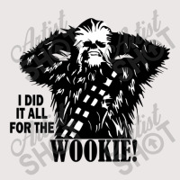 I Did It All For The Wookyie Pocket T-shirt | Artistshot