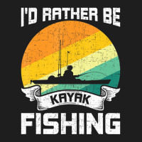 Trending I'd Rather Be Kayak Fishing Fly Fishing Classic T-shirt | Artistshot