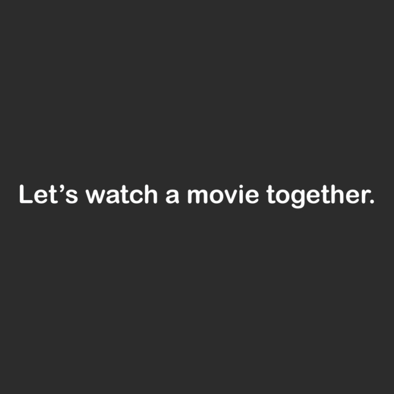 Lets Watch A Movie Together. Classic Tumblr Gift Exclusive T-shirt | Artistshot