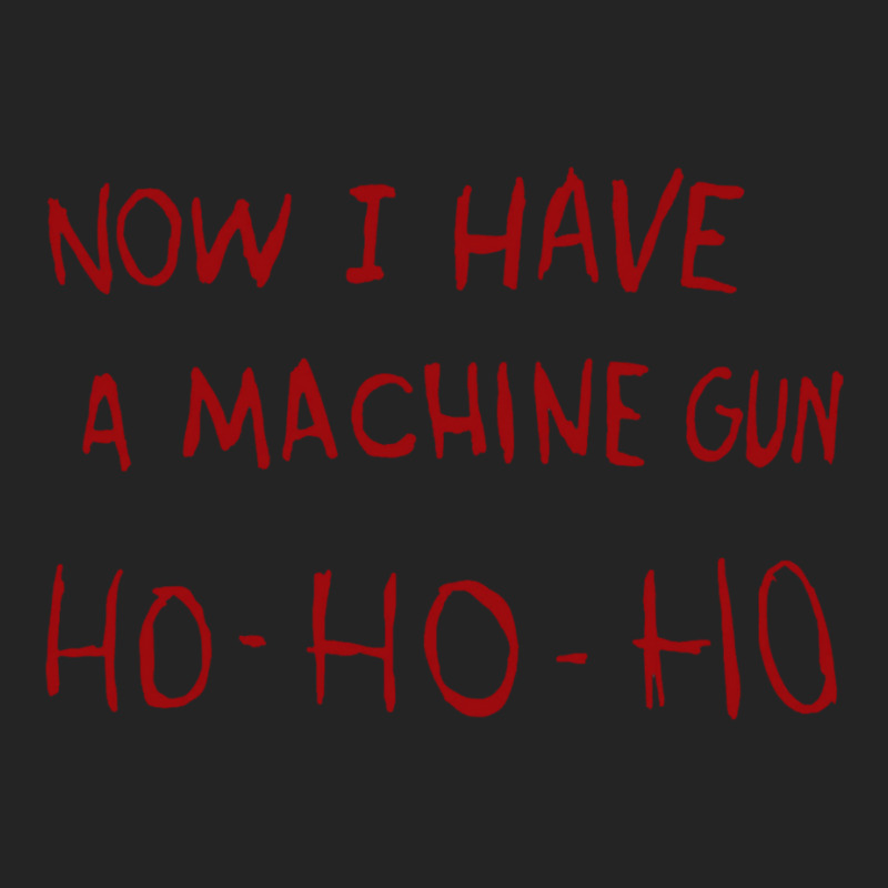 Now I Have A Machine Gun  Cool Funny 3/4 Sleeve Shirt | Artistshot