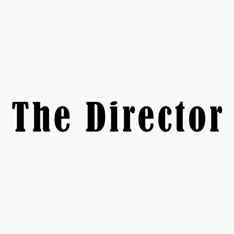 The Director Classic Funny Travel T-shirt | Artistshot