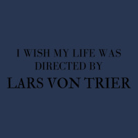 I Wish My Life Was Directed By Lars Von Trier  Classic Music Music Men Denim Jacket | Artistshot