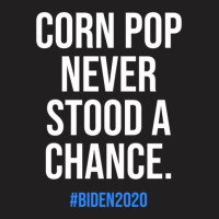 Funny Corn Pop Joe Biden 2020 1 T-shirt | Artistshot