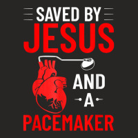 Saved By Jesus And A Pacemaker Heart Disease Awareness Funny T Shirt Ladies Fitted T-shirt | Artistshot