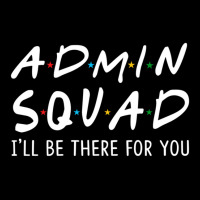 Limited Edition Admin Squad I'll Be There For You Back To School Men's Long Sleeve Pajama Set | Artistshot