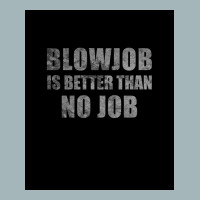 Blowjob Is Better Than No Job Funny Sarcastic Design Poster Retro Unisex Sherpa-lined Denim Jacket | Artistshot