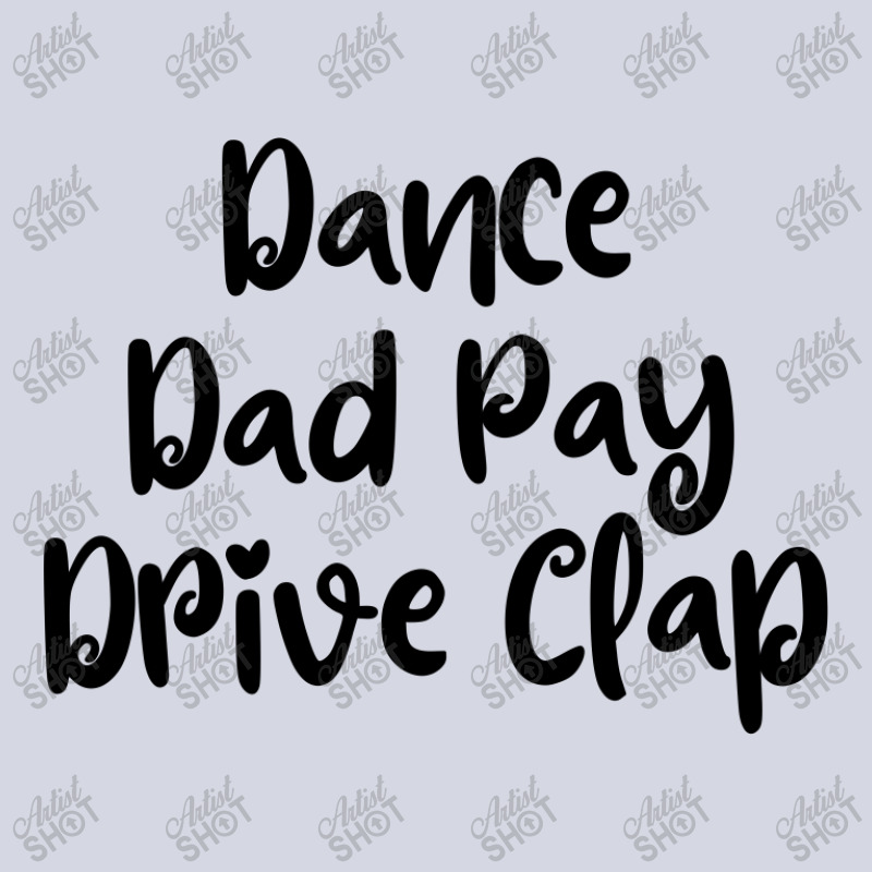 Dance Dad Pay Drive Clap Fleece Short | Artistshot