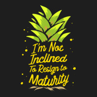 I'm Not Inclined To Resign To Maturity Classic T-shirt | Artistshot