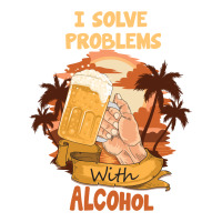 I Solve Problems With Alcohol Sticker | Artistshot