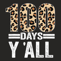 Limited Edition 100 Days Y'all Leopard Teacher Student 100th Day Of Sc Ladies Fitted T-shirt | Artistshot