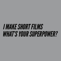 I Make Short Fils Whats Your Superpower  Fil Student Fil Aking Gift Fi Classic T-shirt | Artistshot