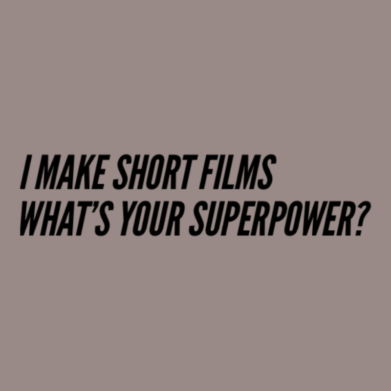 I Make Short Fils Whats Your Superpower  Fil Student Fil Aking Gift Fi Vintage T-Shirt by tompeladevora | Artistshot