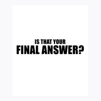 Is That Your Final Answer Poster Blue T-shirt | Artistshot