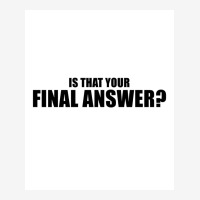 Is That Your Final Answer Poster Blue Graphic T-shirt | Artistshot