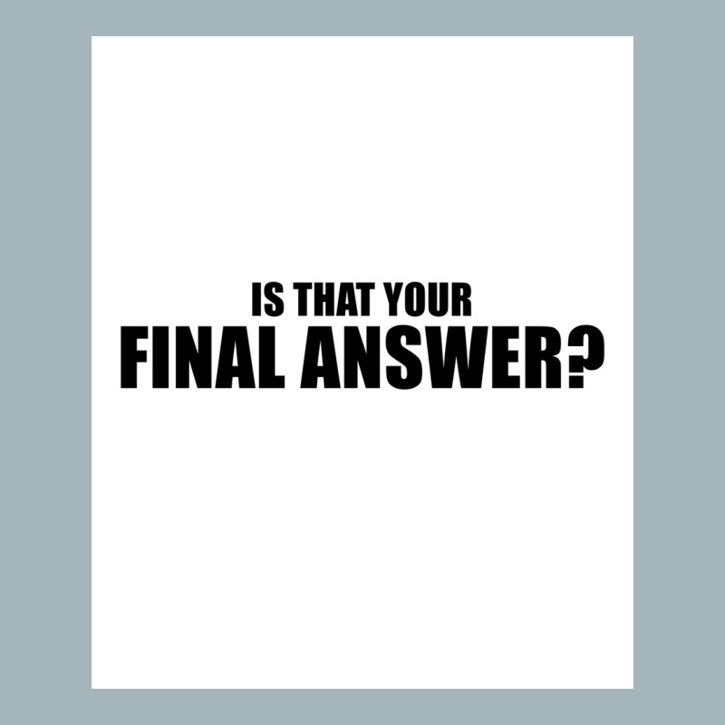 Is That Your Final Answer Poster Blue Unisex Sherpa-Lined Denim Jacket by verriaharzi4 | Artistshot