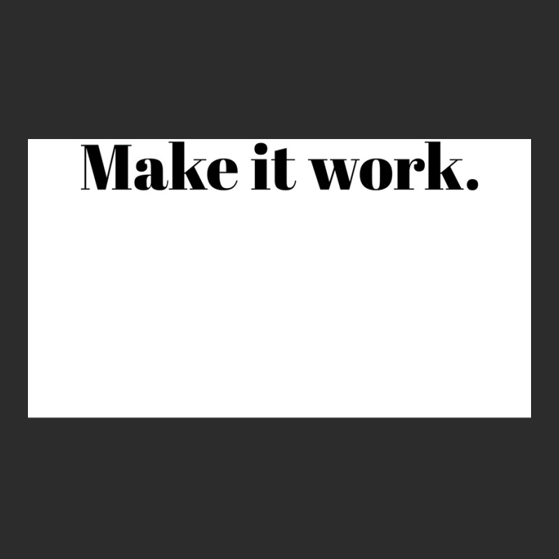 Make It Work Poster Vintage Exclusive T-shirt by lannonchisumn | Artistshot