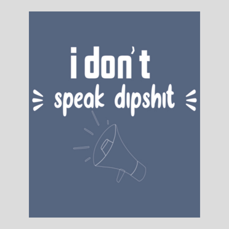 I Donx27t Speak Dipposter Blue Men's Polo Shirt by ajidkannurp | Artistshot