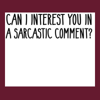 Can I Interest You In A Sarcastic Comment Poster Nature Gift Classic T-shirt | Artistshot