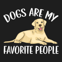 Dogs Are My Favorite People Labrador Retriever Dog Lab Classic T-shirt | Artistshot