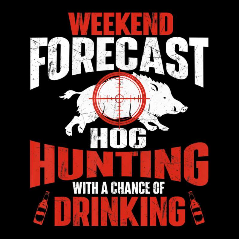 Limited Edition Weekend Forecast Hog Hunting Boar Hunting Wild Hog Hun Zipper Hoodie | Artistshot