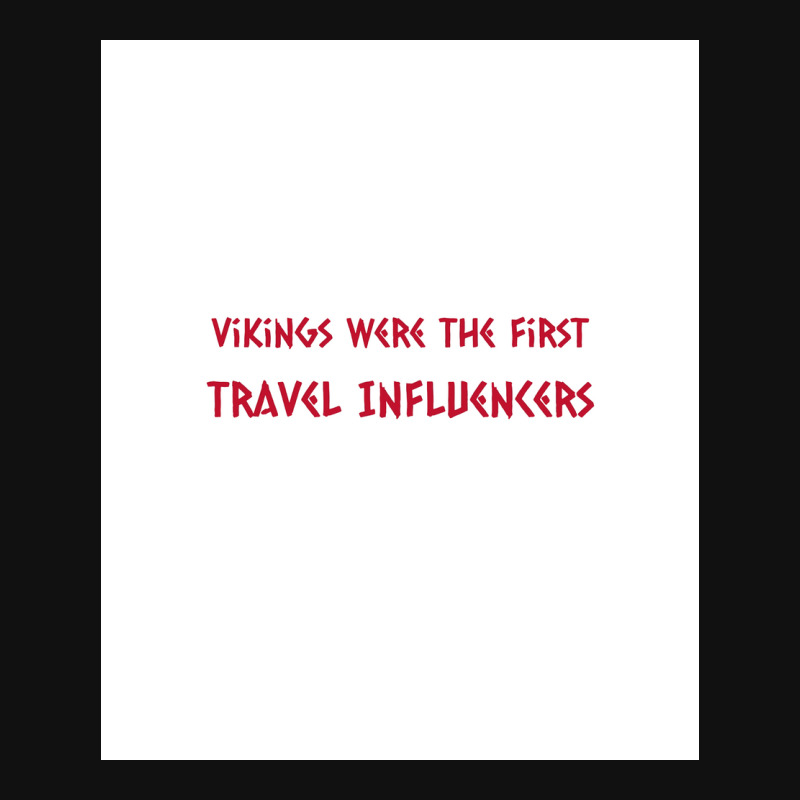 Funny Viking Quote Travel Influencer  Vintage Graphic T-shirt | Artistshot