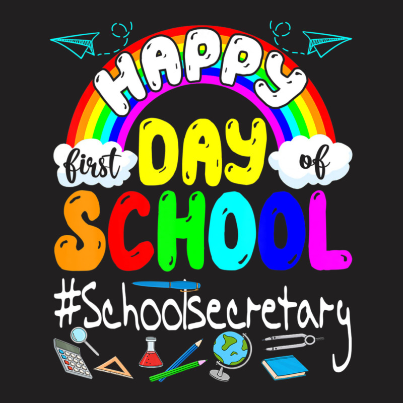 Limited Edition First Day Of School School Secretary Back To School Ra T-Shirt by Hugo Flowers | Artistshot