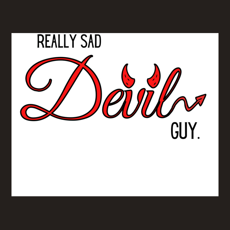 Tv Season 5 Really Sad Devil Guy Poster Tumblr Tank Top by ajidkannurp | Artistshot