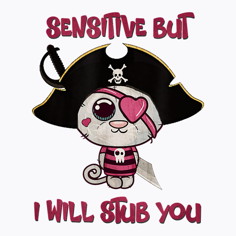 Cat Sensitive But I Will Stub You Funny Kitten. T Shirt T-Shirt by barrydygertkkx | Artistshot