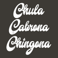 Chula Cabrona Chingona Latina Latino Hispanic Heritage T Shirt Bucket Hat | Artistshot