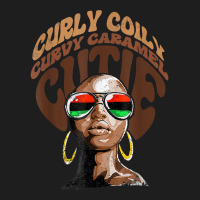 Curly Curvy Caramel Cutie Melanin Women Black History Month T Shirt Classic T-shirt | Artistshot