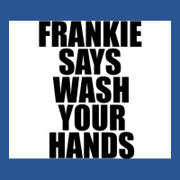 Frankie Says Wash Your Hands Poster Aesthetic T-shirt | Artistshot