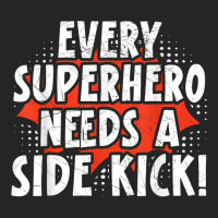 Every Superhero Needs A Sidekick Siblings T Shirt Unisex Hoodie | Artistshot