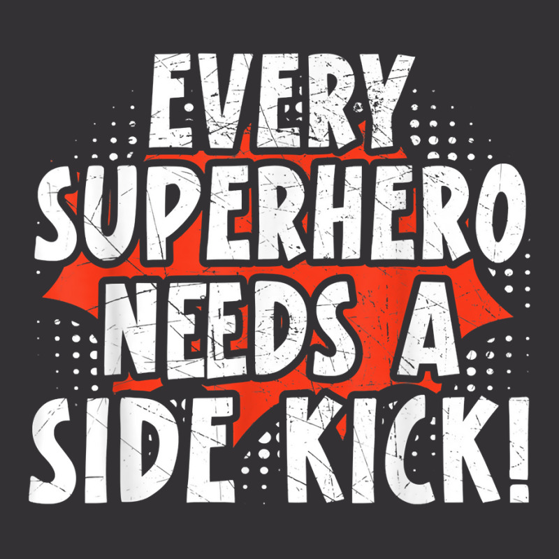 Every Superhero Needs A Sidekick Siblings T Shirt Vintage Short by darrene68stu | Artistshot