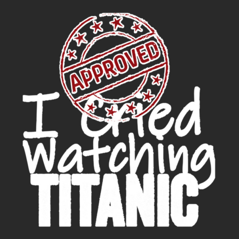 I Cried Watching Titanic Film Approved 1 Printed Hat | Artistshot