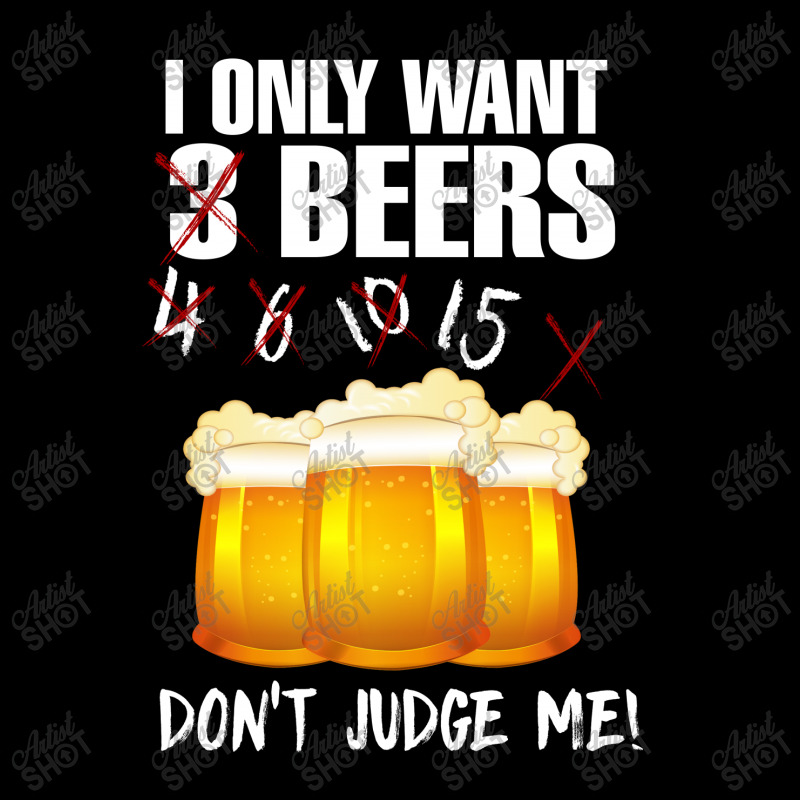 Beer I Only Want Beer Shirt Legging by hoainv | Artistshot