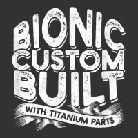 Bionic Custom Built With Titanium Parts   Knee Surgery T Shirt Vintage Short | Artistshot