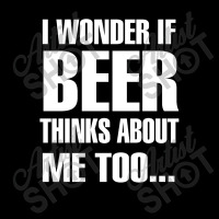 Beer I Wonder If Beer Thinks About Me Too V-neck Tee | Artistshot