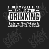 Drink Beer I Told Myself Shirt Ladies Polo Shirt | Artistshot