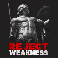 Limited Edition Achilles - Reject Weakness T-shirt | Artistshot