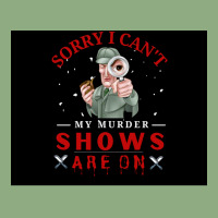 Sorry I Canx27t My Murder Shows Are On V2 Poster Quote Graphic T-shirt | Artistshot