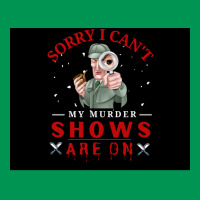 Sorry I Canx27t My Murder Shows Are On V2 Poster Quote Classic T-shirt | Artistshot