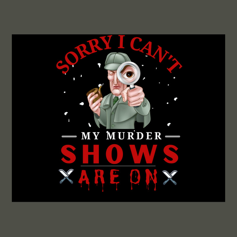 Sorry I Canx27t My Murder Shows Are On V2 Poster Quote Fleece Short by ferrarperishc | Artistshot