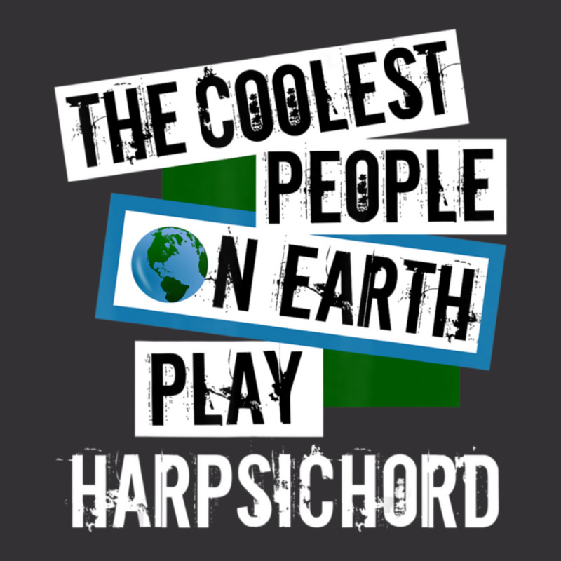 Coolest People On Earth Play Harpsichord String Instrument 1 Vintage Hoodie And Short Set | Artistshot