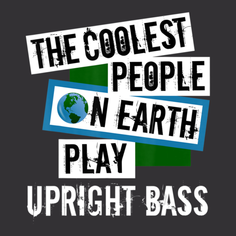 Coolest People On Earth Play Upright Bass String Instrument Vintage Hoodie | Artistshot