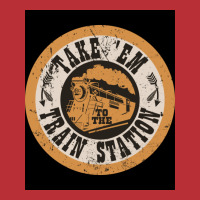 Take Em To The Train Station Y Poster Yellow T-shirt | Artistshot