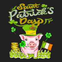 St Patrick T  Shirt P I G S T. P A T R I C K S D A Y T  Shirt T-shirt | Artistshot