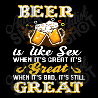 Beer Is Like Sex When It's Great It's Legging | Artistshot